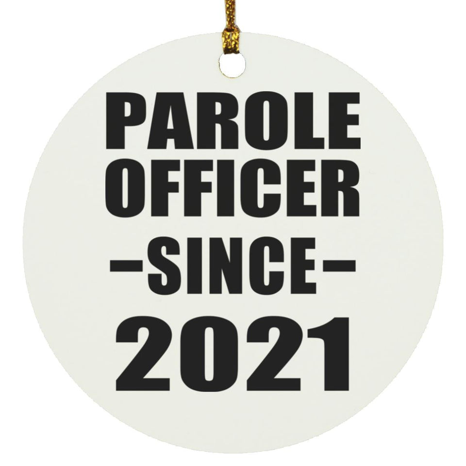Parole Officer Since 2021 - Circle Ornament