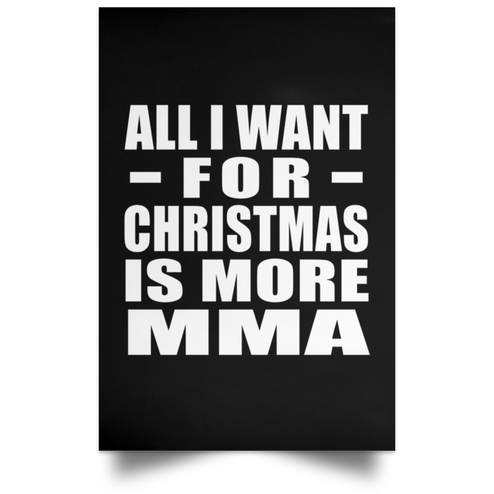 All I Want For Christmas Is More MMA - Poster Portrait