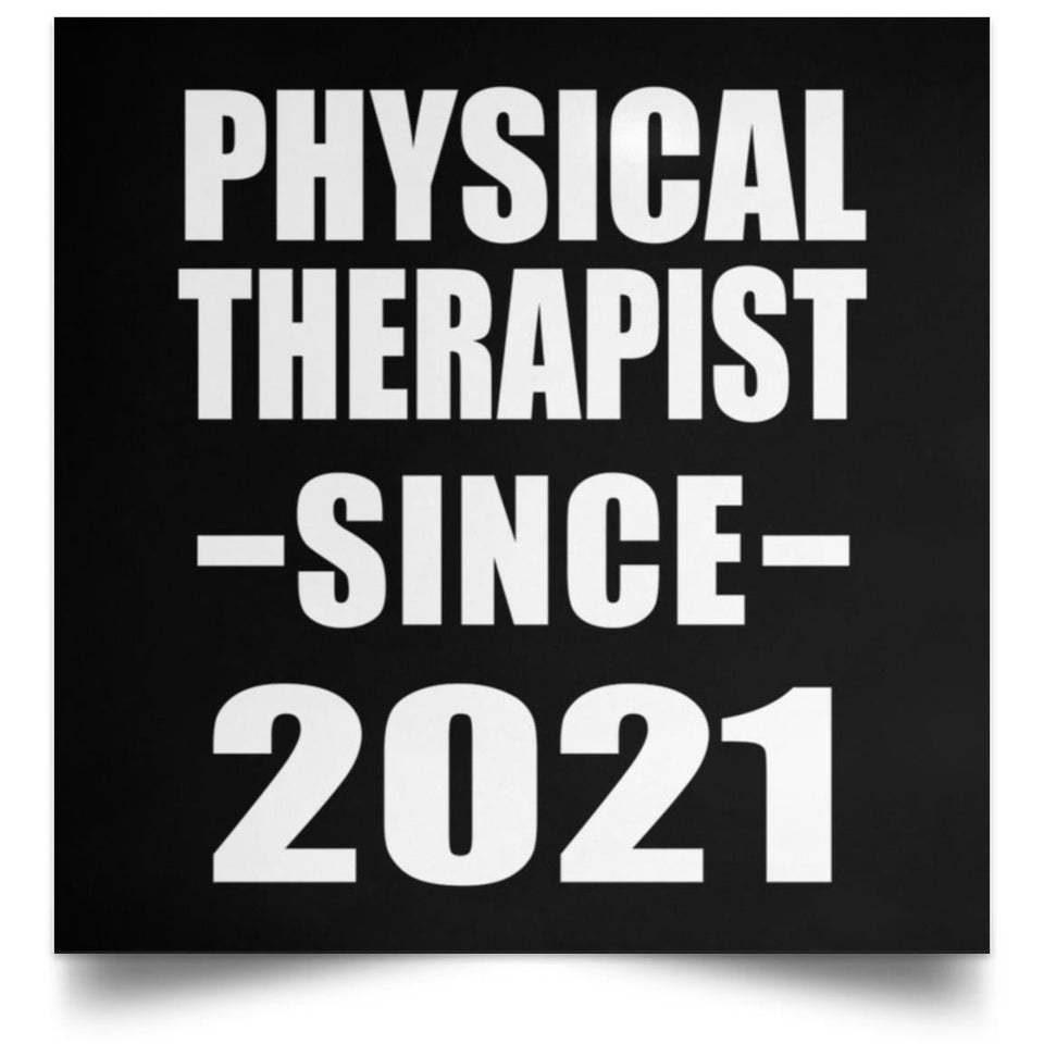 Physical Therapist Since 2021 - Poster Square
