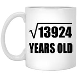 118th Birthday Square Root of 13924 Years Old - 11oz Coffee Mug