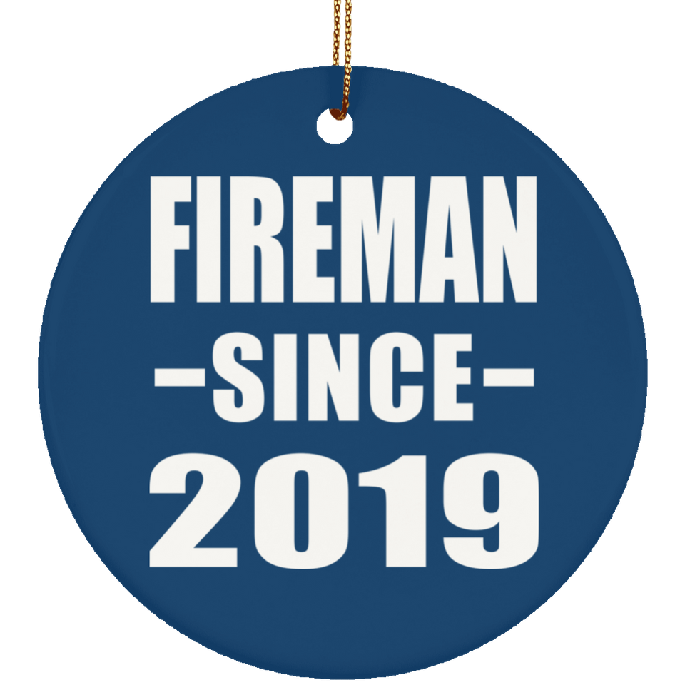 Fireman Since 2019 - Circle Ornament
