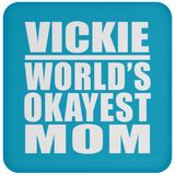 Vickie World's Okayest Mom - Drink Coaster