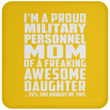 Proud Military Personnel Mom Of Awesome Daughter - Drink Coaster
