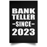 Bank Teller Since 2023 - Poster Portrait