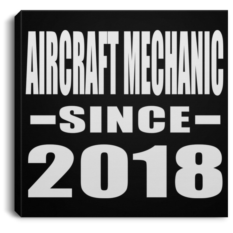Aircraft Mechanic Since 2018 - Canvas Square
