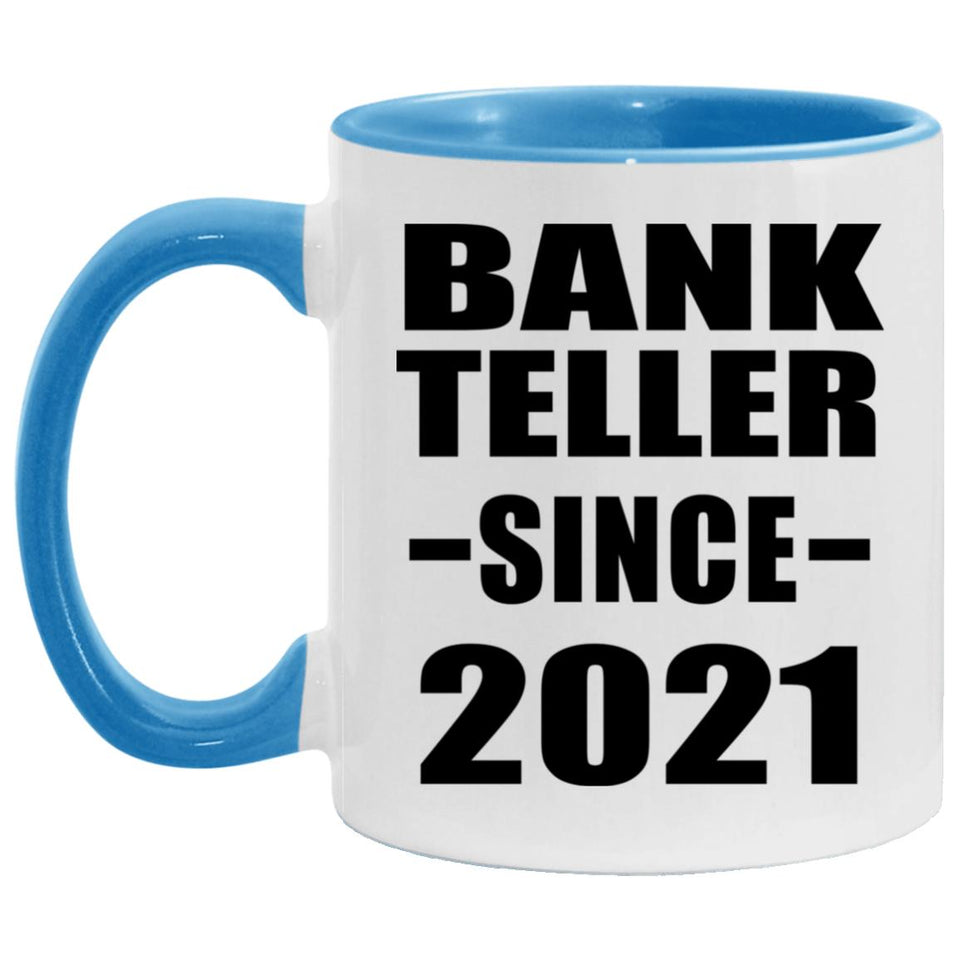 Bank Teller Since 2021 - 11oz Accent Mug Blue