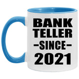 Bank Teller Since 2021 - 11oz Accent Mug Blue