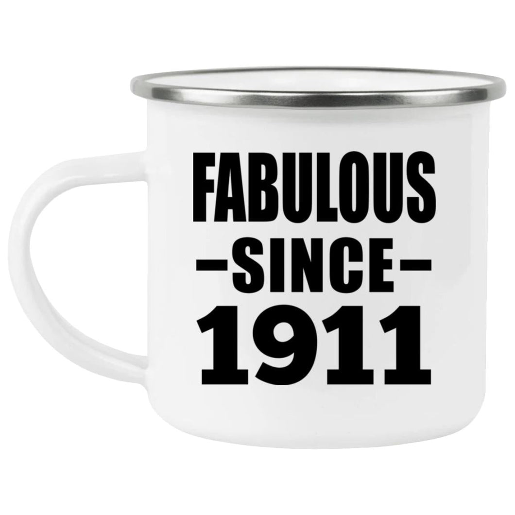 113th Birthday Fabulous Since 1911 - 12oz Camping Mug