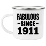 113th Birthday Fabulous Since 1911 - 12oz Camping Mug