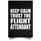 Keep Calm and Trust The Flight Attendant - Poster Portrait
