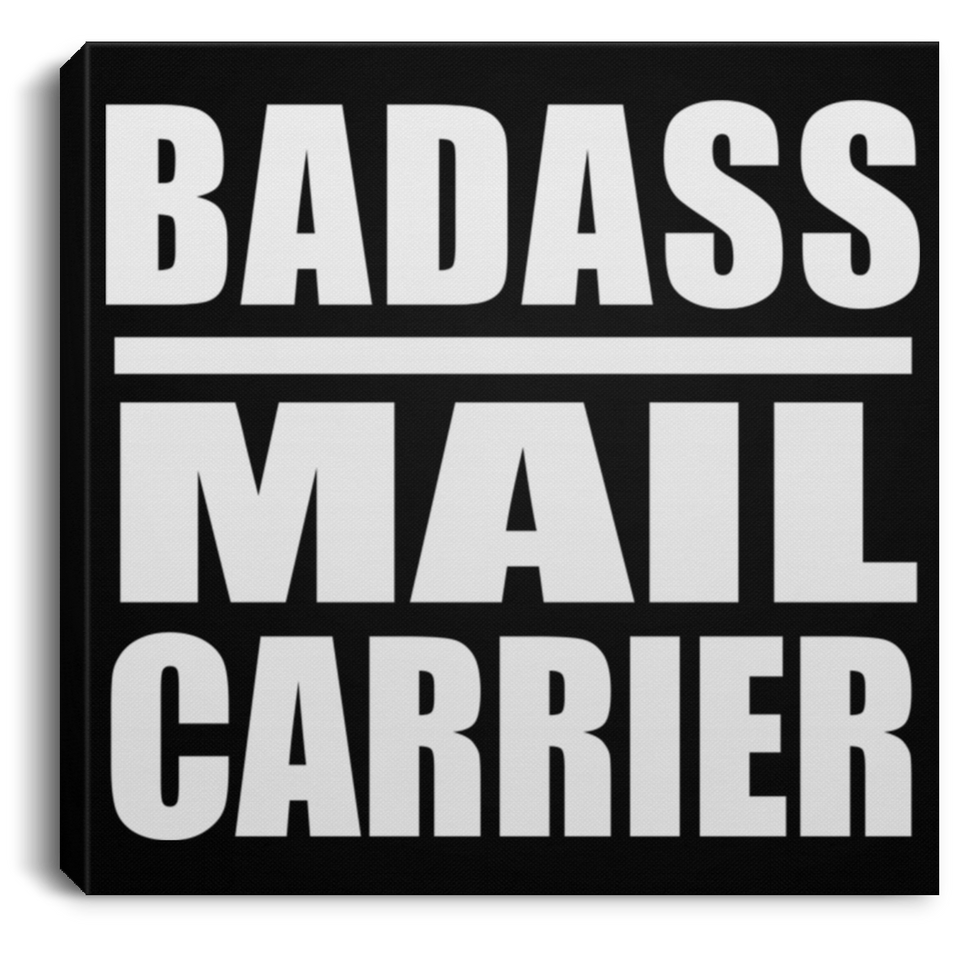 Badass Mail Carrier - Canvas Square