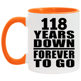 118th Anniversary 118 Years Down Forever to Go - 11oz Accent Mug Orange