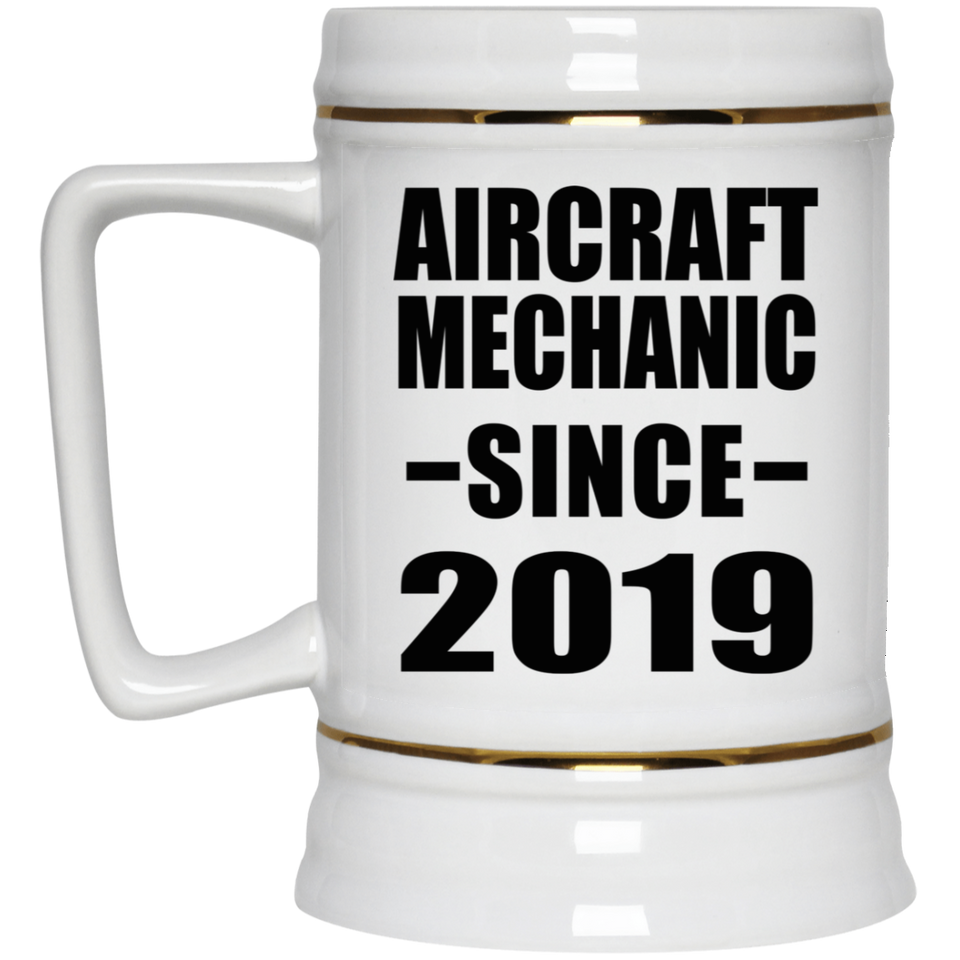 Aircraft Mechanic Since 2019 - Beer Stein