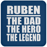 Ruben The Dad The Hero The Legend - Drink Coaster