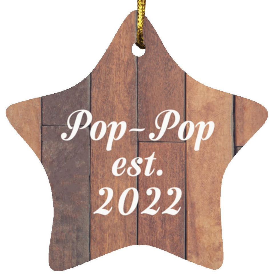 Pop Pop Established Est. 2022 - Star Ornament E