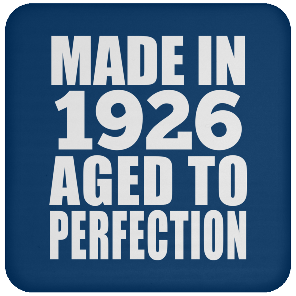 98th Birthday Made In 1926 Aged to Perfection - Drink Coaster