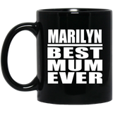 Marilyn Best Mum Ever - 11 Oz Coffee Mug Black
