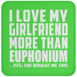 I Love My Girlfriend More Than Euphonium - Drink Coaster