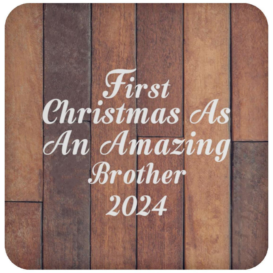 First Christmas As An Amazing Brother 2024 - Drink Coaster E