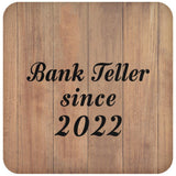 Bank Teller Since 2022 - Drink Coaster C