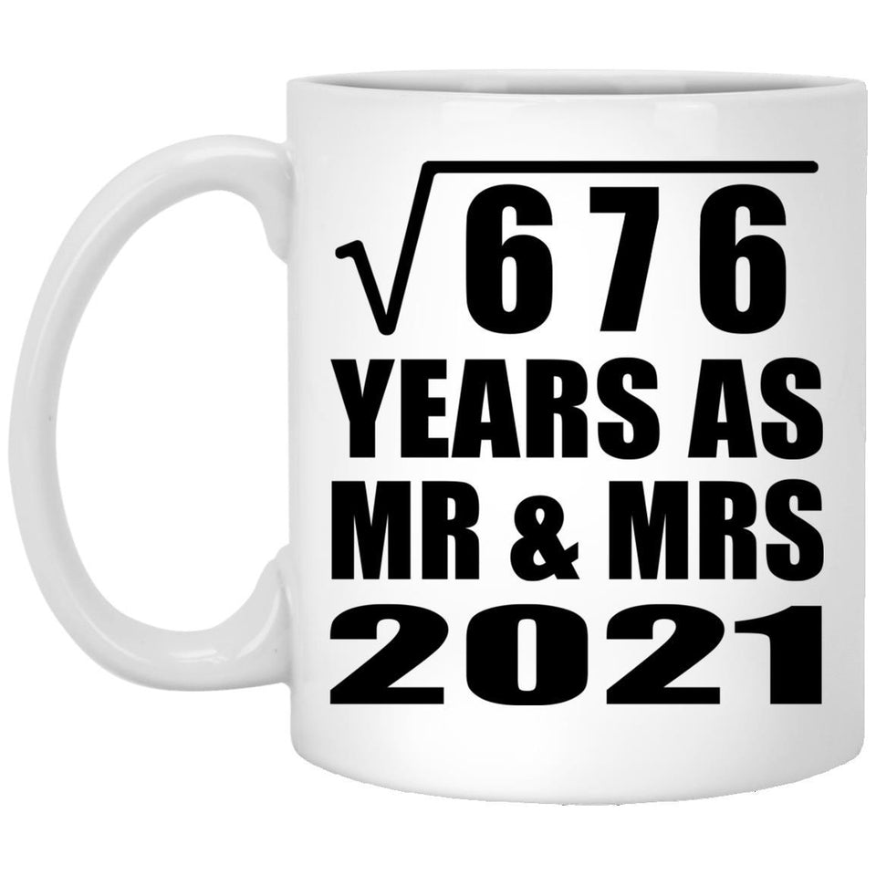 26th Anniversary Square Root of 676 Years As Mr & Mrs 2021 - 11oz Coffee Mug
