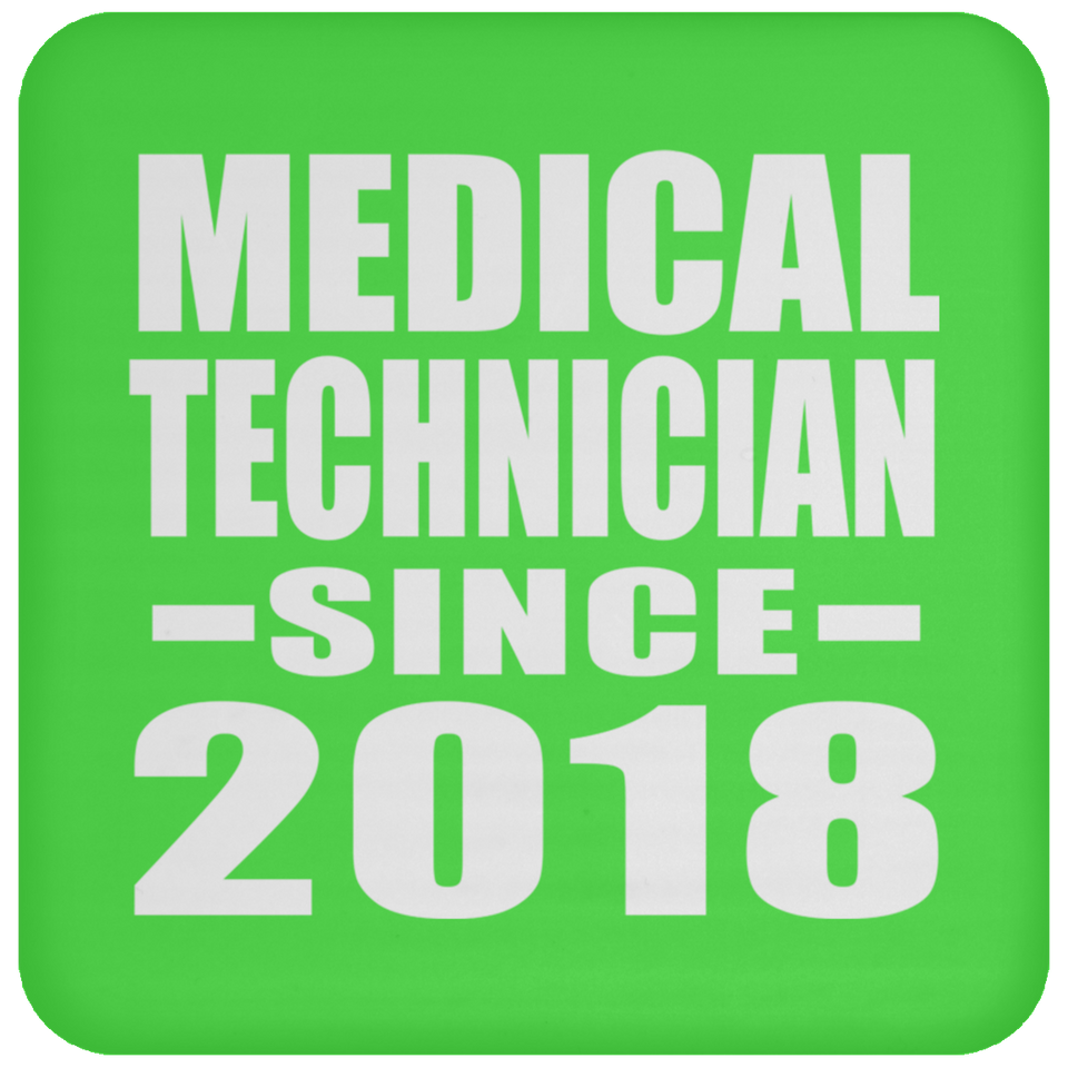 Medical Technician Since 2018 - Drink Coaster