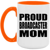Proud Broadcaster Mom - 15oz Accent Mug Orange