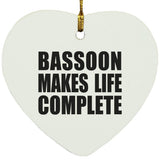 Bassoon Makes Life Complete - Heart Ornament