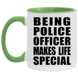 Being Police Officer Makes Life Special - 11oz Accent Mug Green