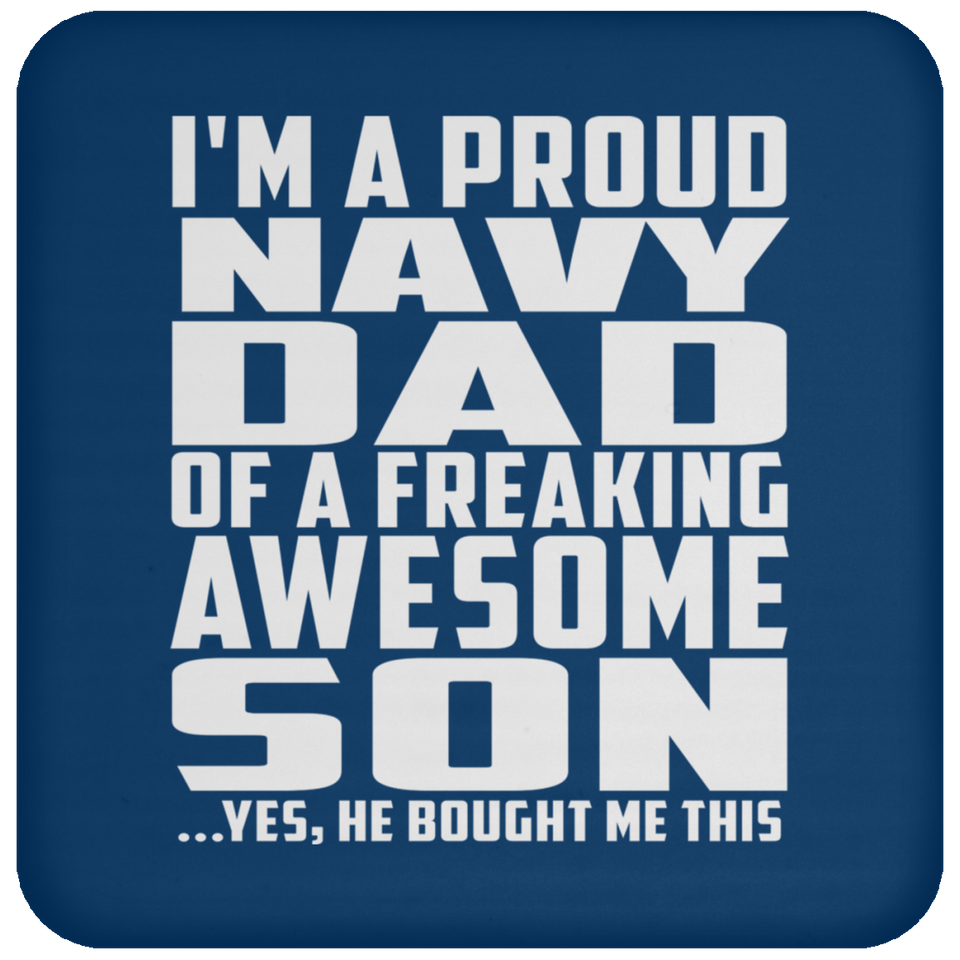 Proud Navy Dad Of Awesome Son - Drink Coaster