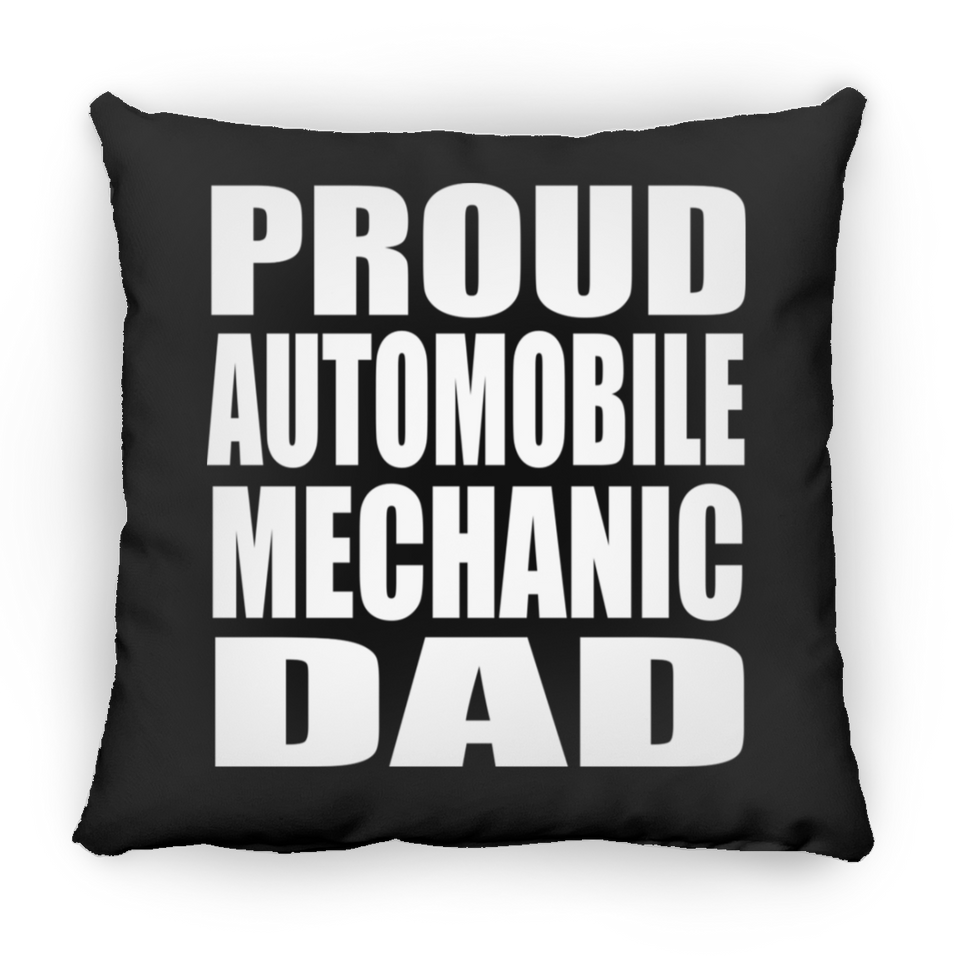 Proud Automobile Mechanic Dad - Throw Pillow Black