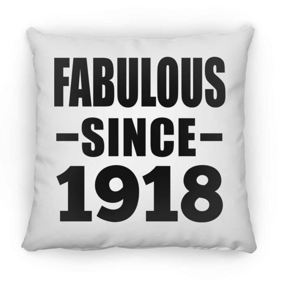 106th Birthday Fabulous Since 1918 - Throw Pillow