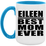 Eileen Best Mom Ever - 15oz Accent Mug Blue