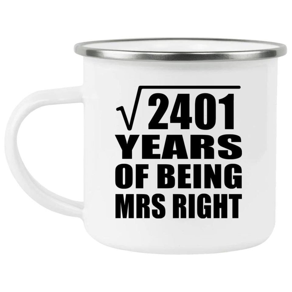 49th Anniversary Square Root of 2401 Years of Being Mrs Right - 12oz Camping Mug