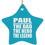 Paul The Dad The Hero The Legend - Star Ornament