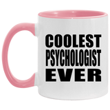 Coolest Psychologist Ever - 11oz Accent Mug Pink