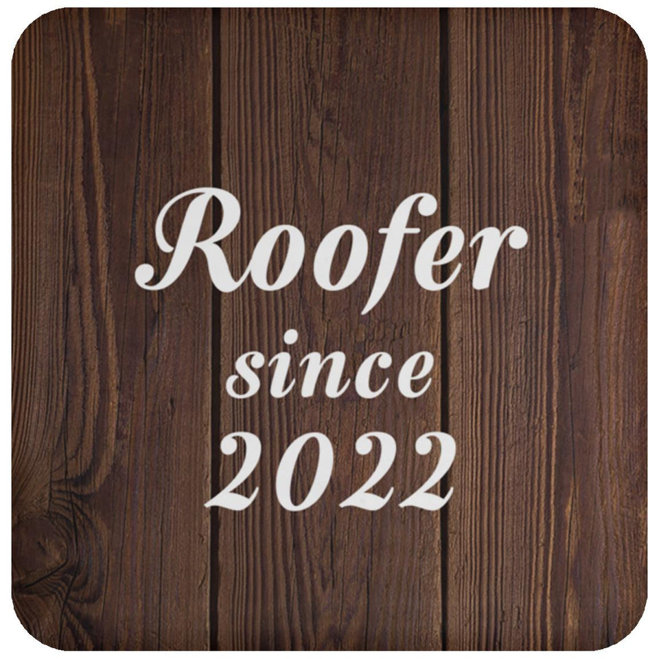 Roofer Since 2022 - Drink Coaster D