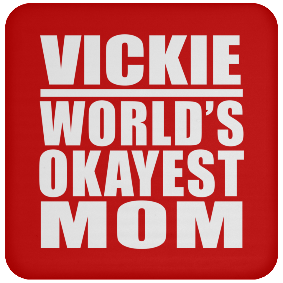 Vickie World's Okayest Mom - Drink Coaster