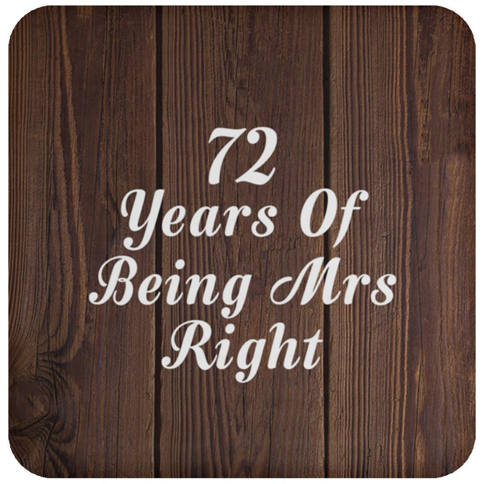 72nd Anniversary 72 Years Of Being Mrs Right - Drink Coaster D