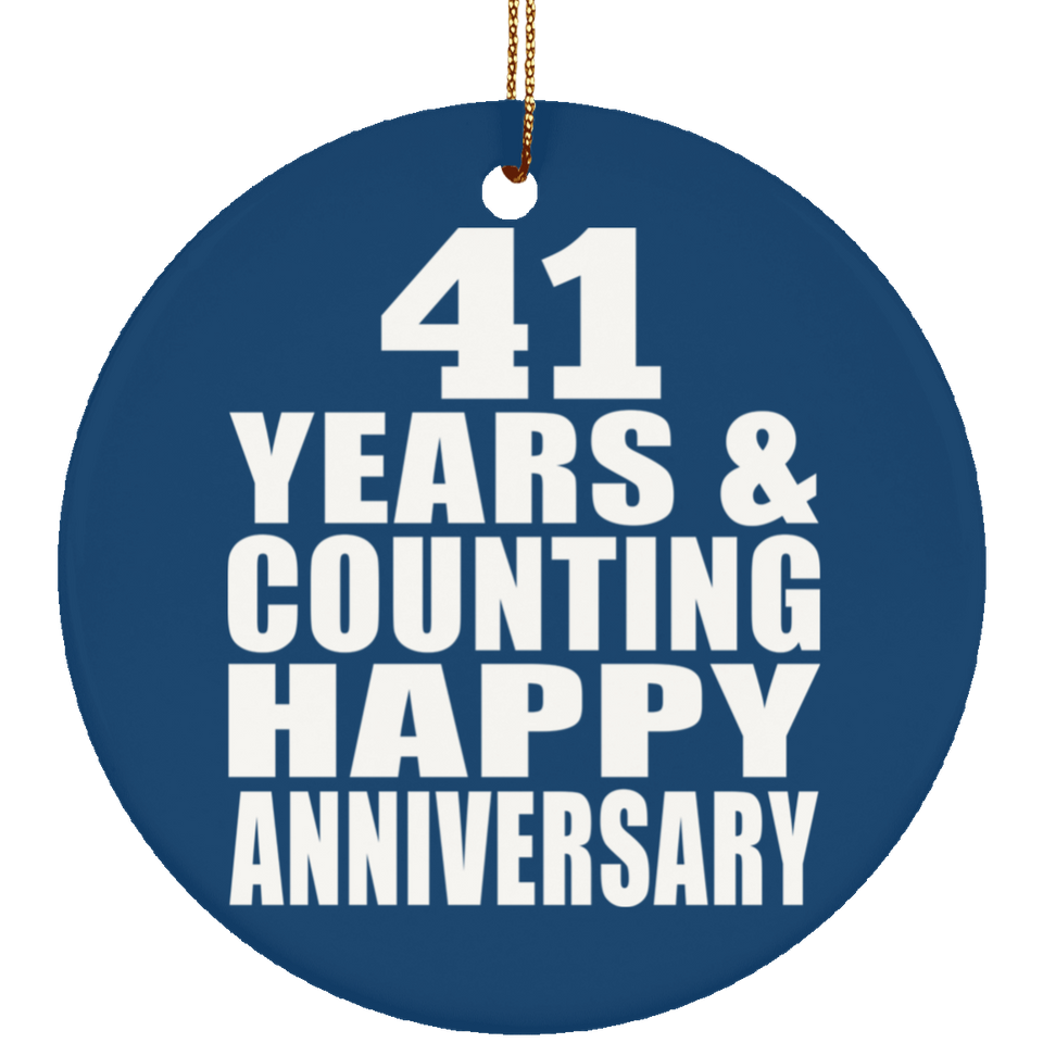 Happy 41st Anniversary 41 Years & Counting - Circle Ornament