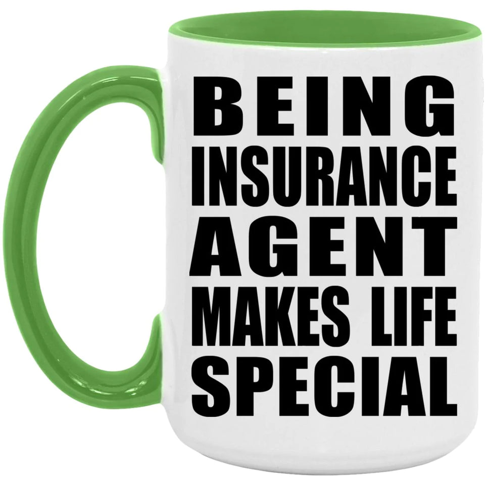 Being Insurance Agent Makes Life Special - 15oz Accent Mug Green