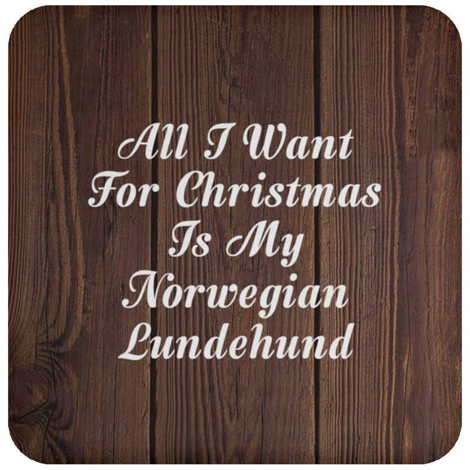 All I Want For Christmas Is My Norwegian Lundehund - Drink Coaster D