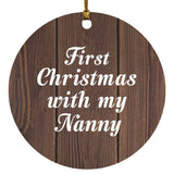 First Christmas With My Nanny - Circle Ornament D