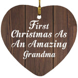 First Christmas As An Amazing Grandma - Heart Ornament D