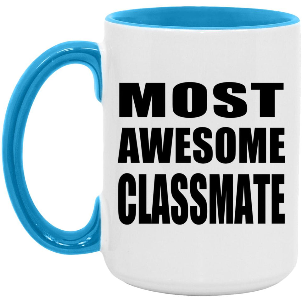 Most Awesome Classmate - 15oz Accent Mug Blue