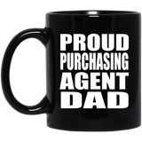 Proud Purchasing Agent Dad - 11oz Coffee Mug Black