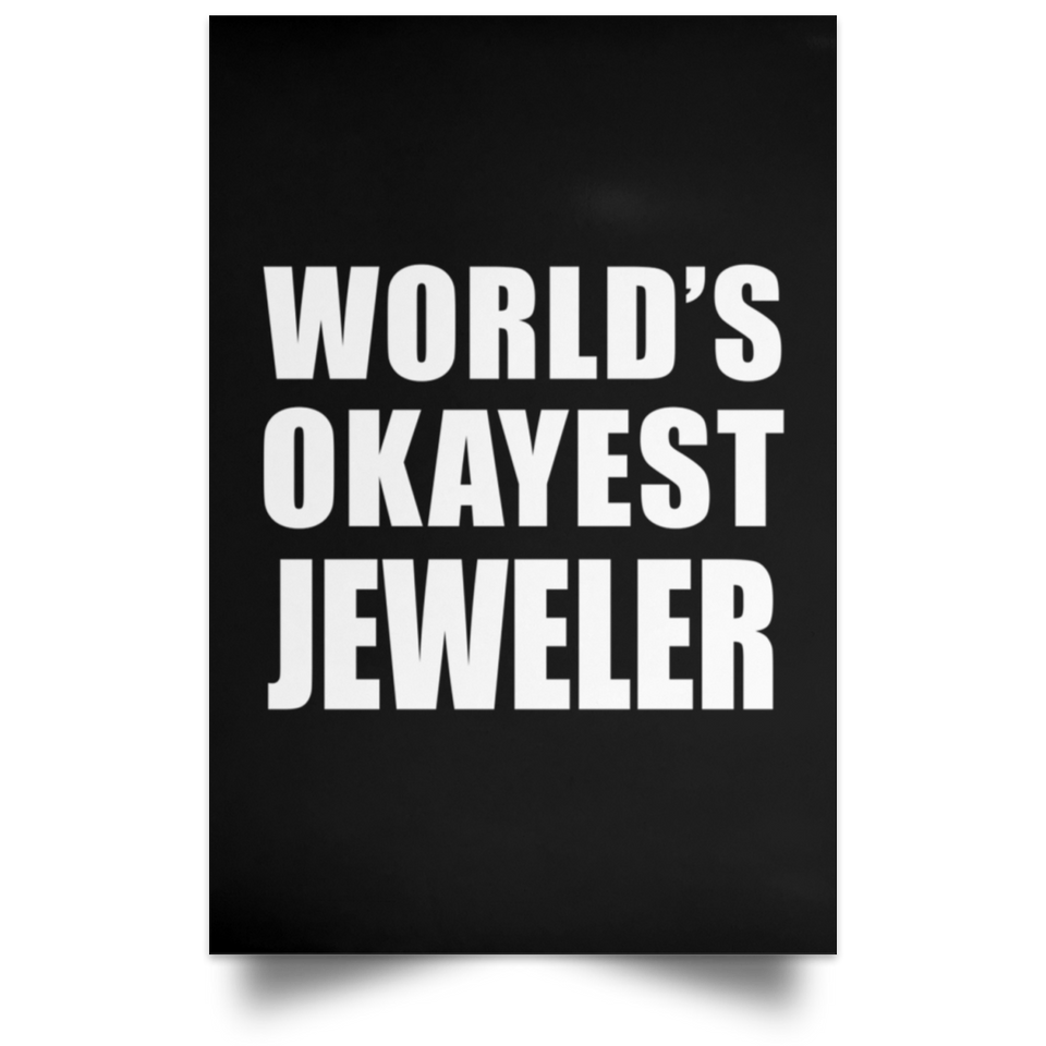World's Okayest Jeweler - Poster Portrait