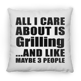 All I Care About Is Grilling - Throw Pillow