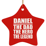 Daniel The Dad The Hero The Legend - Star Ornament
