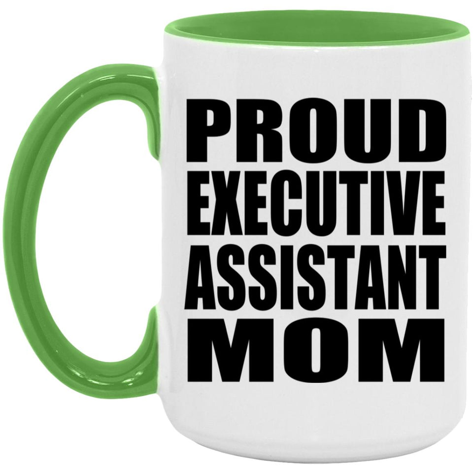Proud Executive Assistant Mom - 15oz Accent Mug Green